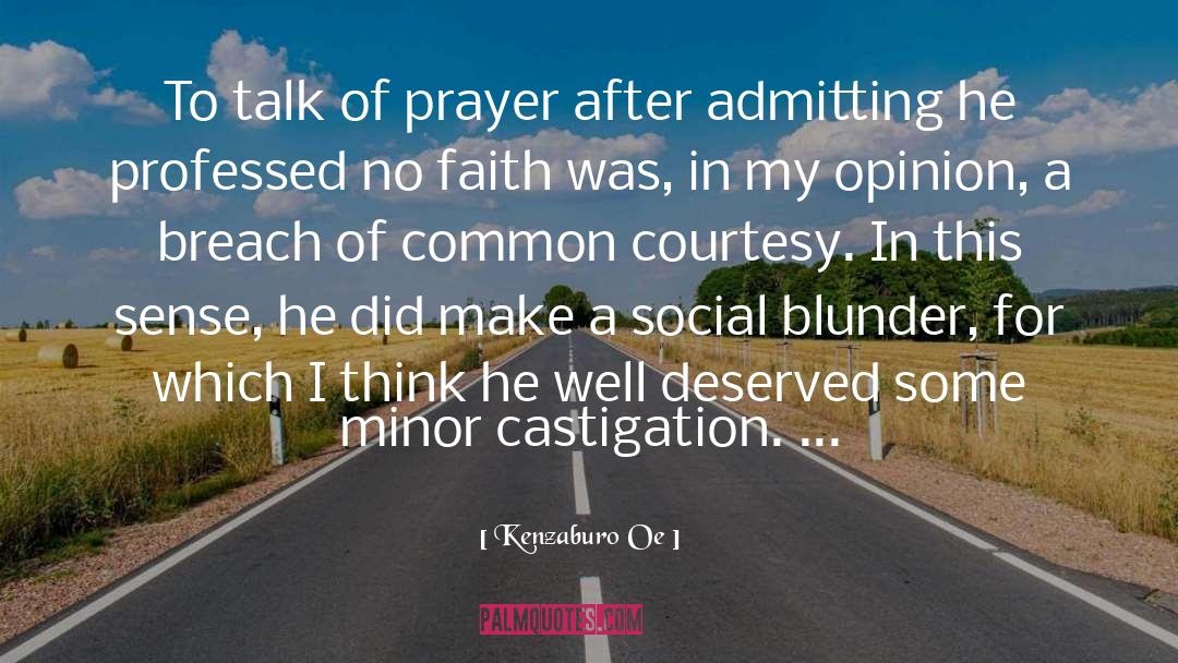 Kenzaburo Oe Quotes: To talk of prayer after