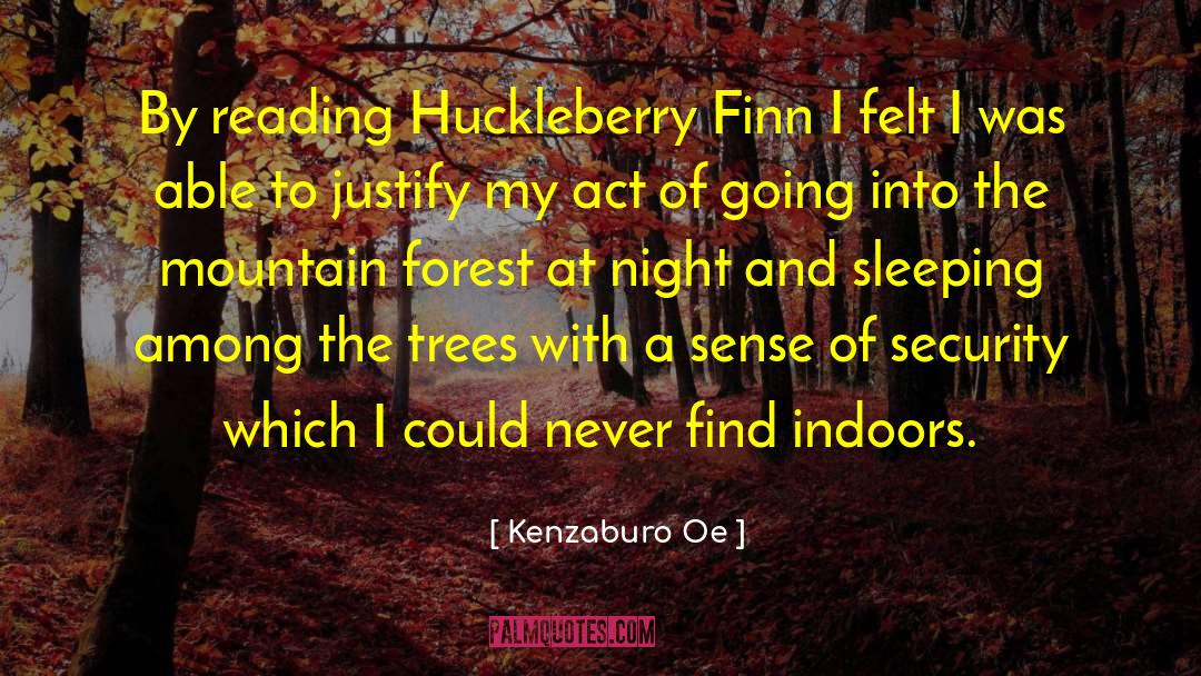 Kenzaburo Oe Quotes: By reading Huckleberry Finn I