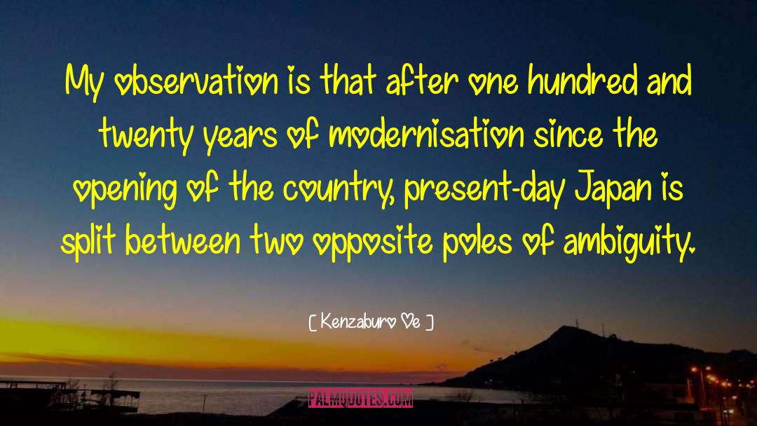 Kenzaburo Oe Quotes: My observation is that after