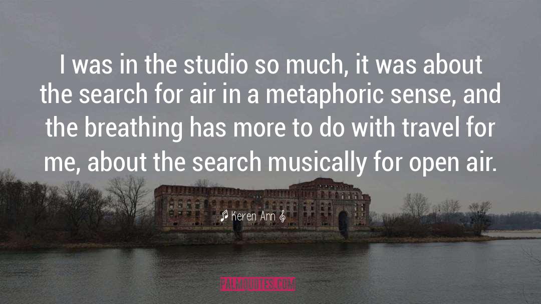 Keren Ann Quotes: I was in the studio