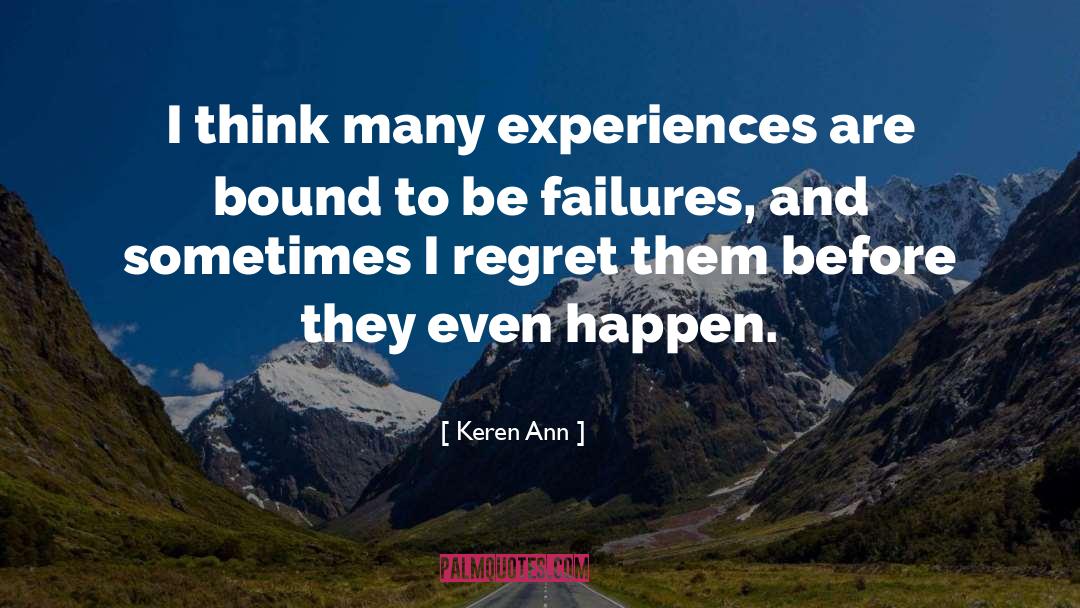 Keren Ann Quotes: I think many experiences are