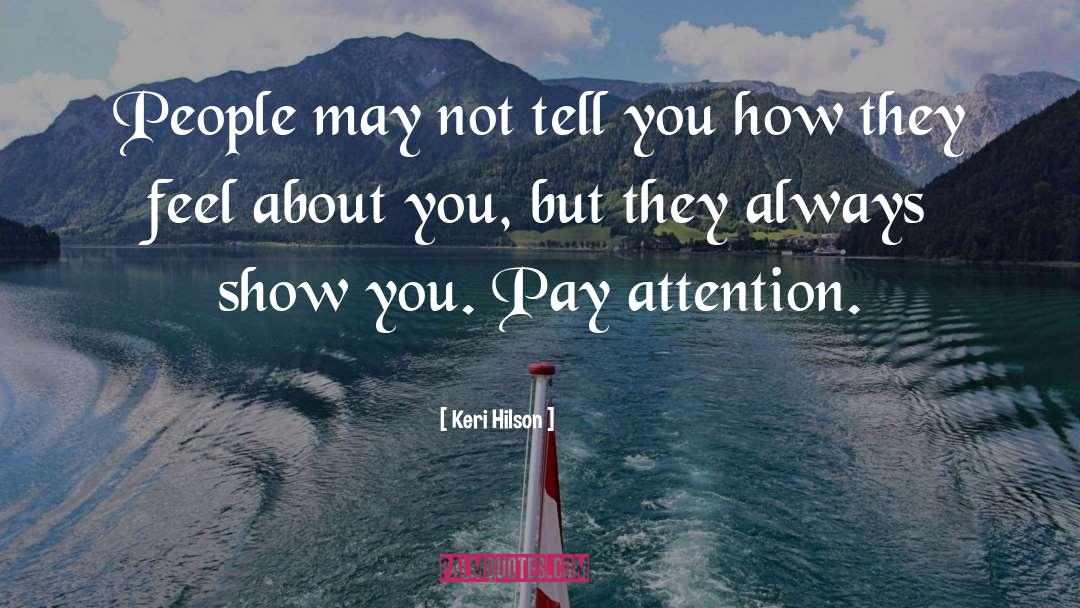 Keri Hilson Quotes: People may not tell you
