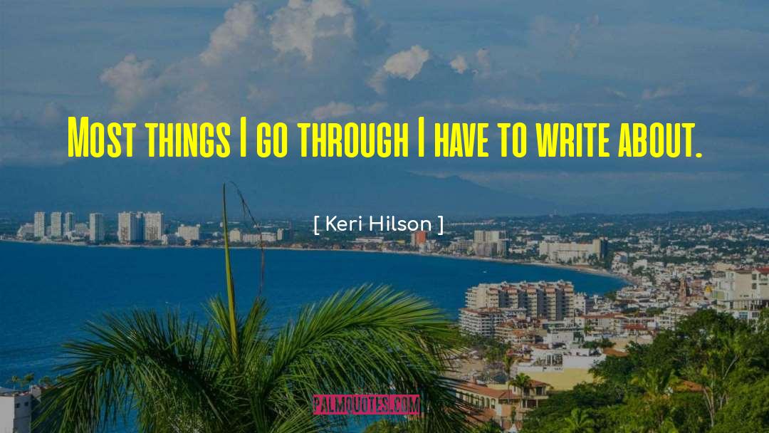 Keri Hilson Quotes: Most things I go through
