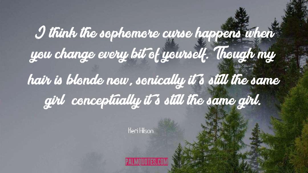 Keri Hilson Quotes: I think the sophomore curse