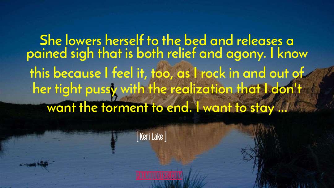 Keri Lake Quotes: She lowers herself to the