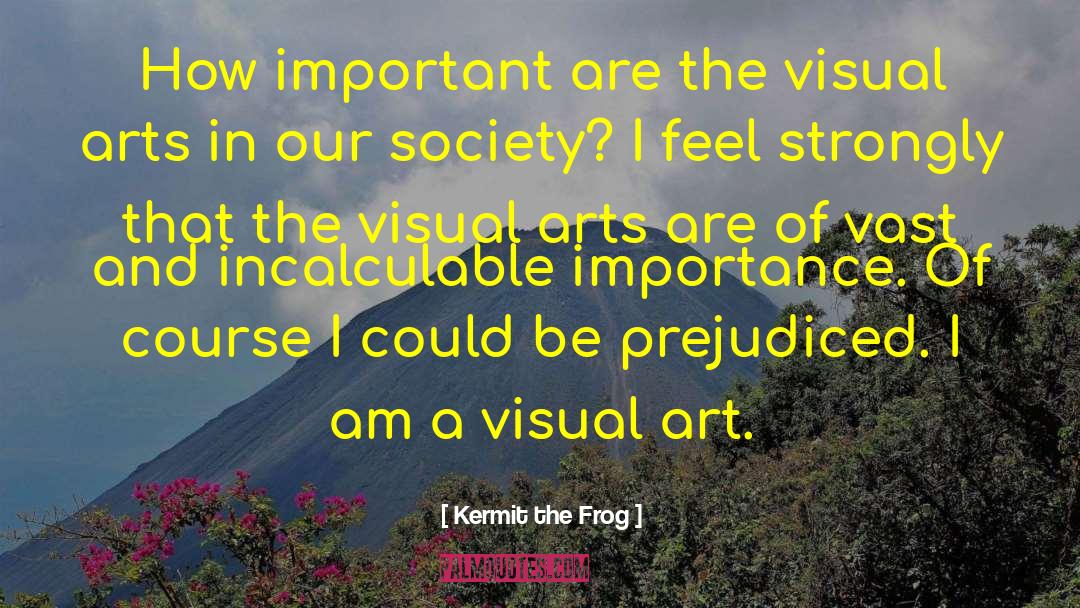 Kermit The Frog Quotes: How important are the visual