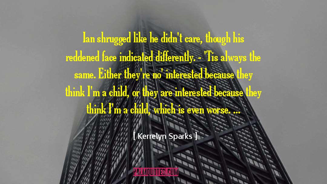 Kerrelyn Sparks Quotes: Ian shrugged like he didn't