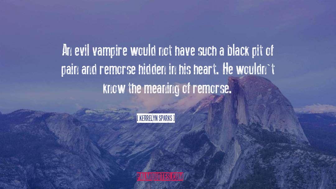 Kerrelyn Sparks Quotes: An evil vampire would not