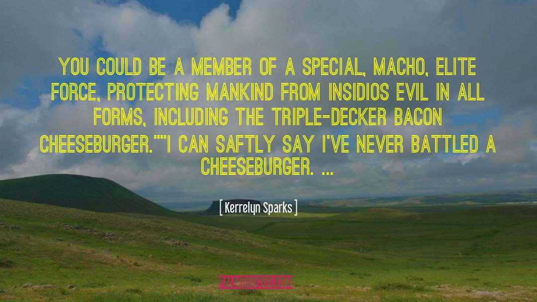 Kerrelyn Sparks Quotes: You could be a member