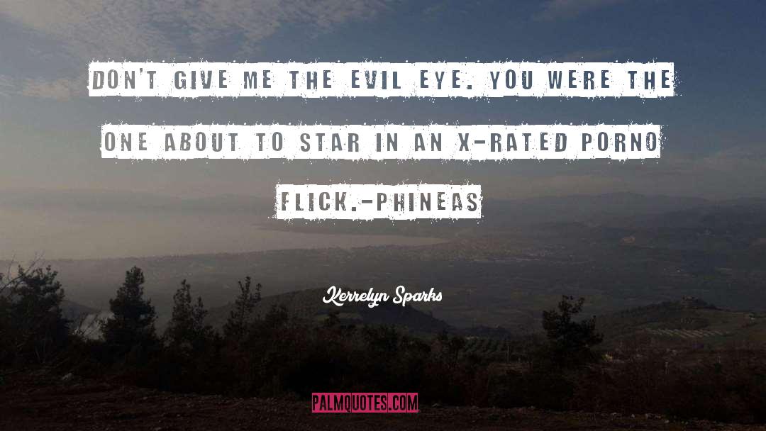 Kerrelyn Sparks Quotes: Don't give me the evil