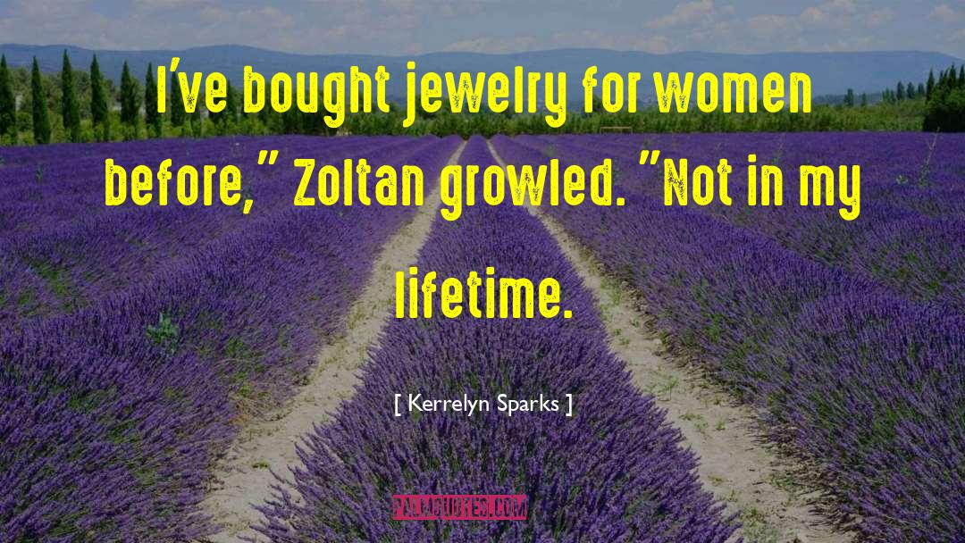 Kerrelyn Sparks Quotes: I've bought jewelry for women