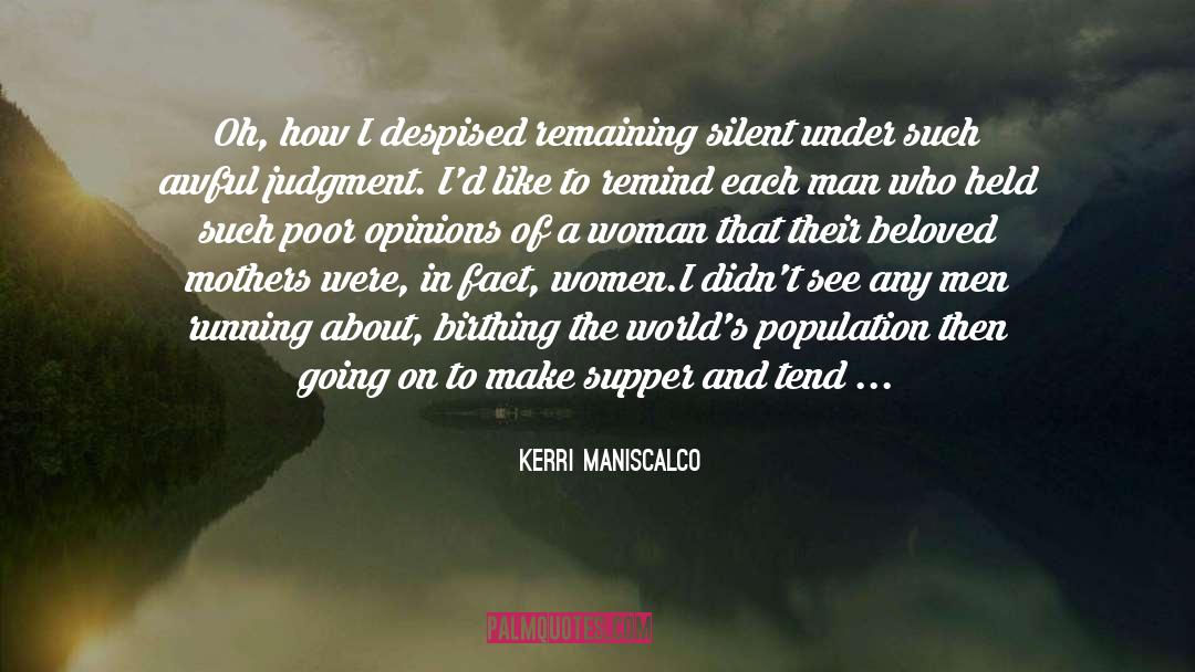 Kerri Maniscalco Quotes: Oh, how I despised remaining