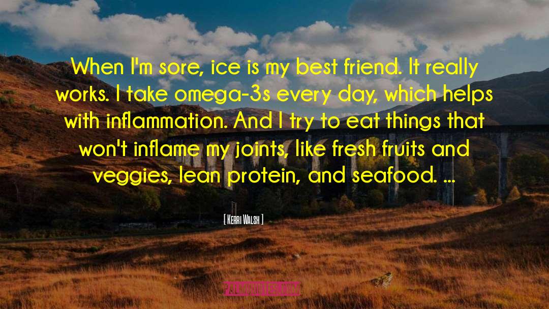 Kerri Walsh Quotes: When I'm sore, ice is