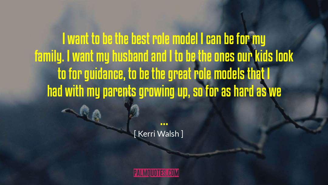 Kerri Walsh Quotes: I want to be the