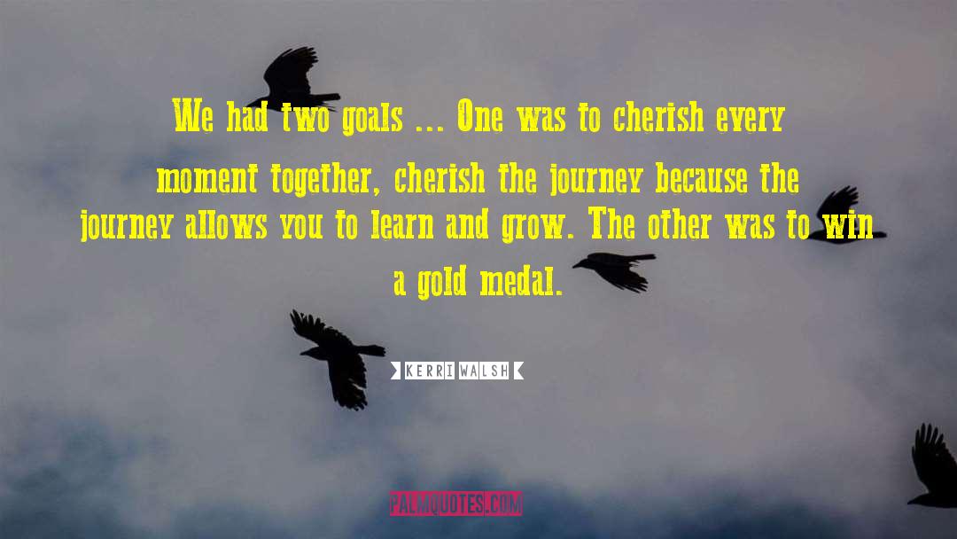 Kerri Walsh Quotes: We had two goals ...