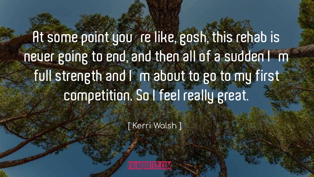 Kerri Walsh Quotes: At some point you're like,