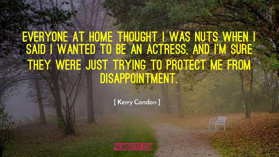 Kerry Condon Quotes: Everyone at home thought I