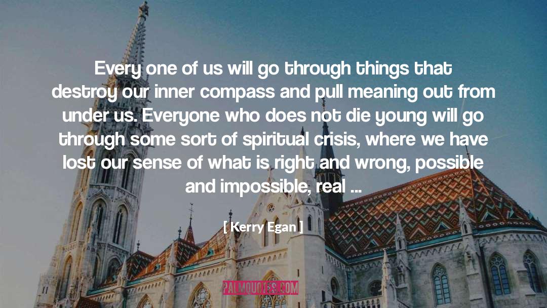 Kerry Egan Quotes: Every one of us will