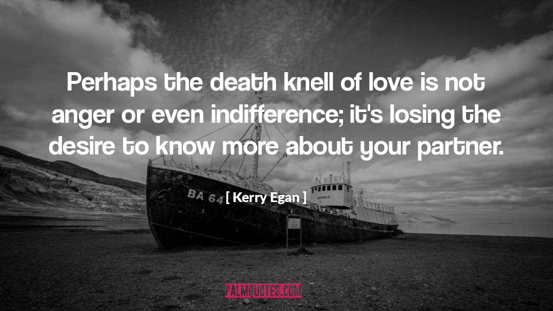 Kerry Egan Quotes: Perhaps the death knell of