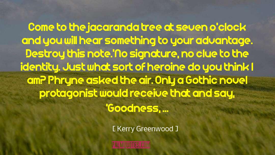Kerry Greenwood Quotes: Come to the jacaranda tree