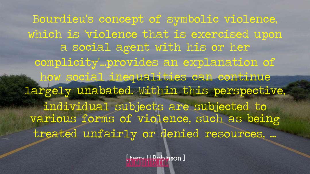 Kerry H Robinson Quotes: Bourdieu's concept of symbolic violence,