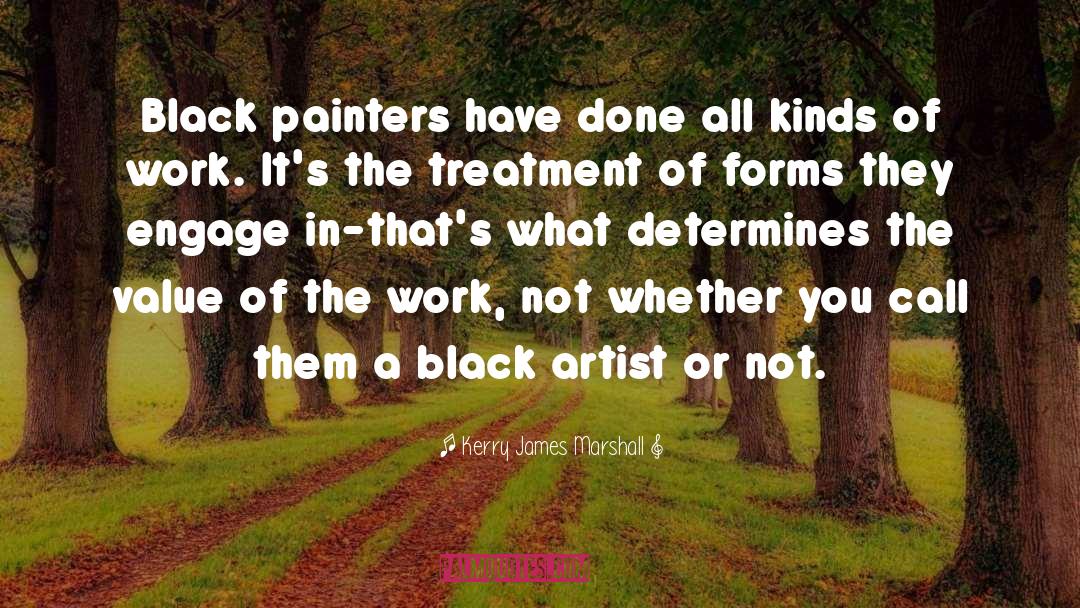 Kerry James Marshall Quotes: Black painters have done all