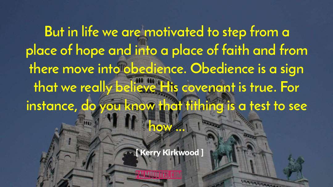 Kerry Kirkwood Quotes: But in life we are