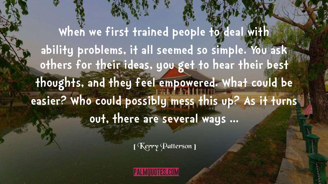 Kerry Patterson Quotes: When we first trained people