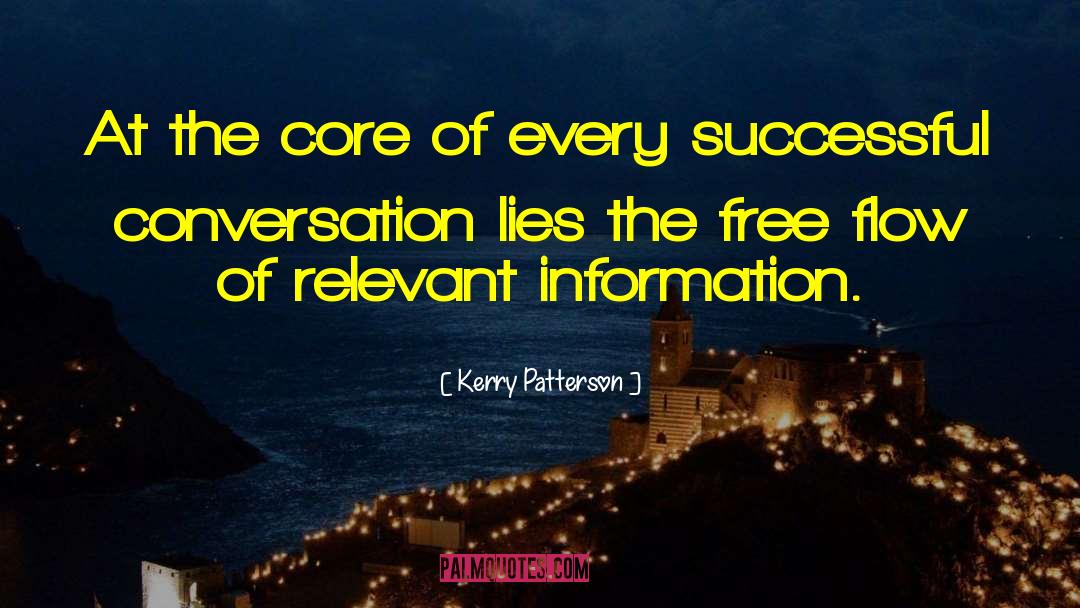 Kerry Patterson Quotes: At the core of every