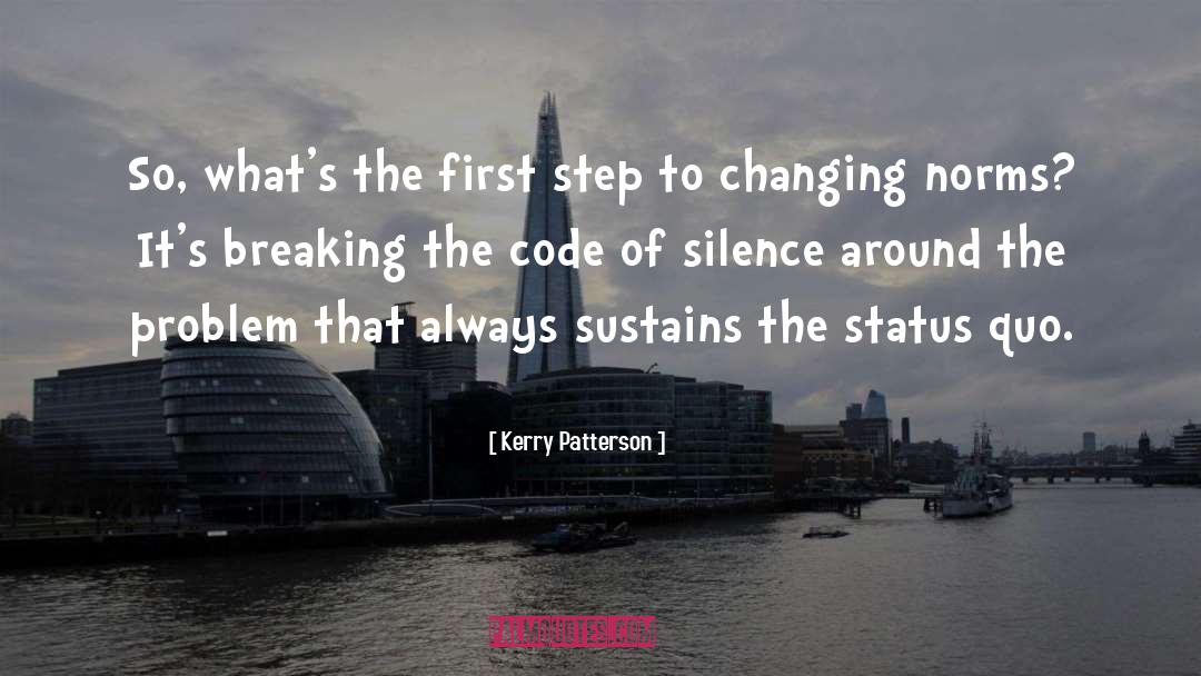 Kerry Patterson Quotes: So, what's the first step