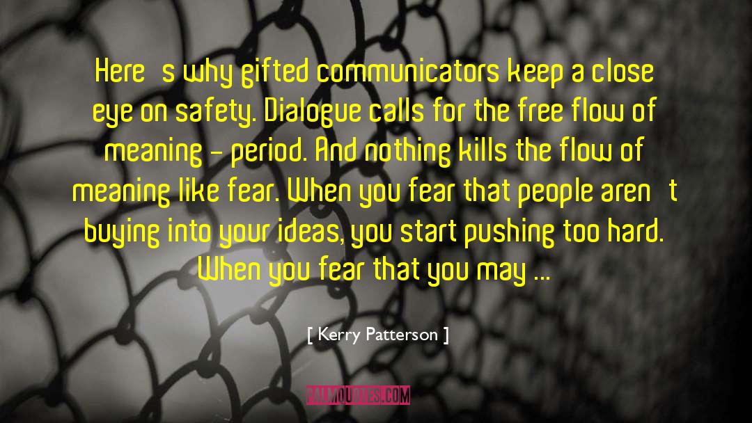 Kerry Patterson Quotes: Here's why gifted communicators keep