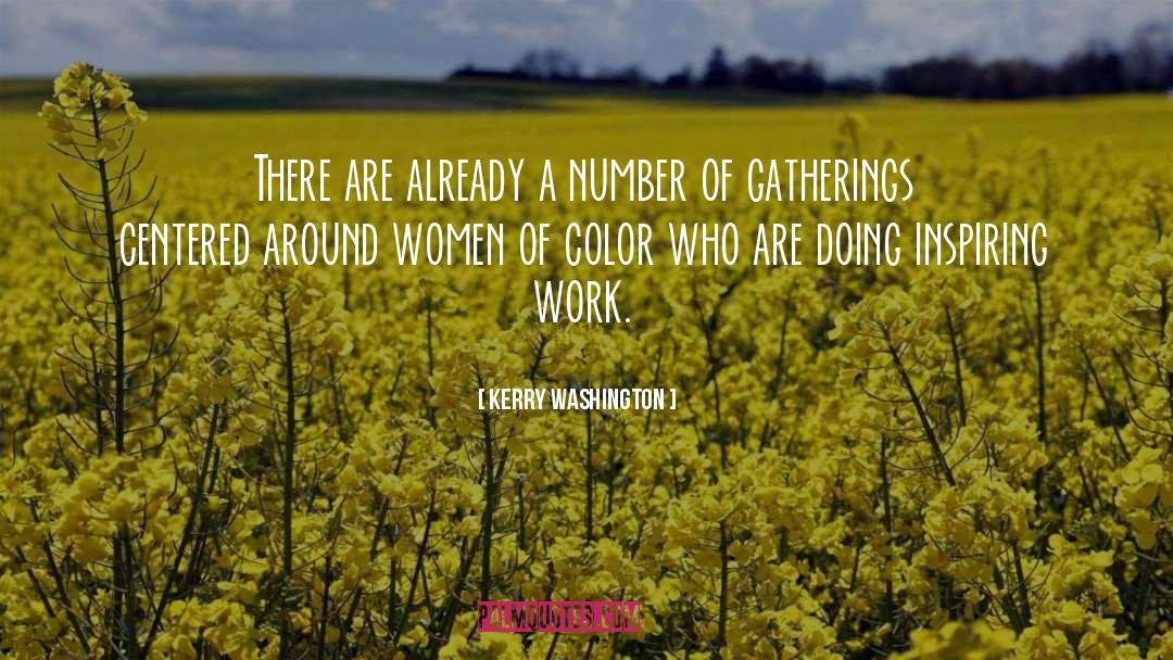 Kerry Washington Quotes: There are already a number