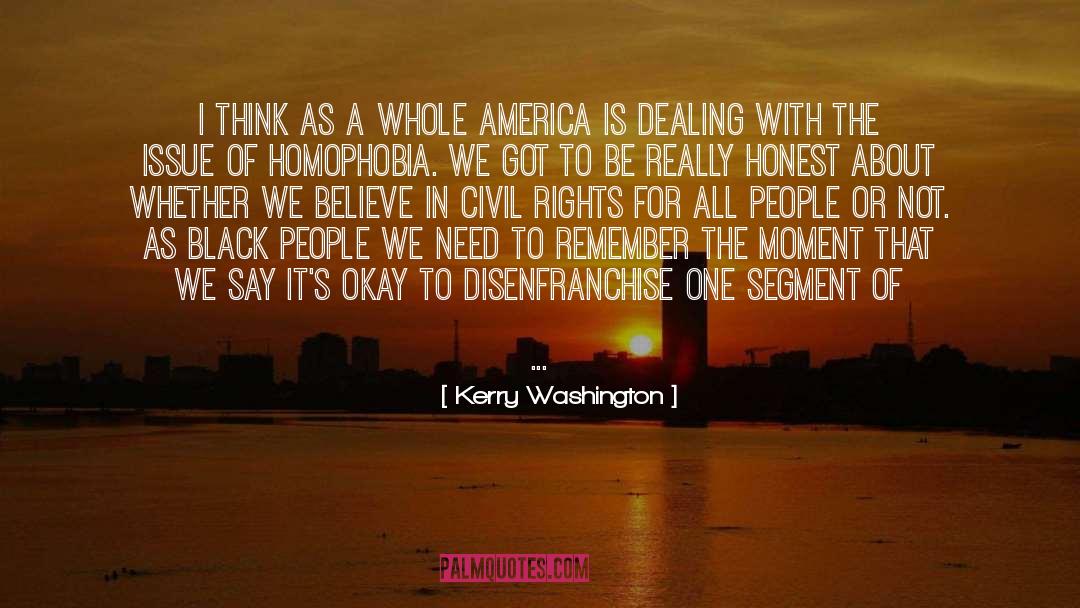 Kerry Washington Quotes: I think as a whole