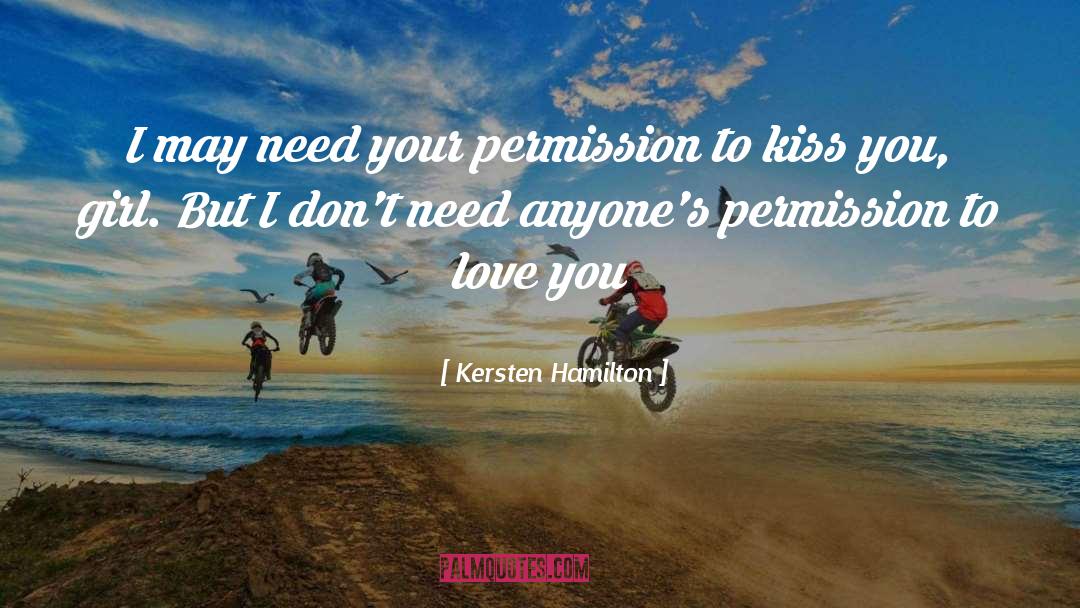 Kersten Hamilton Quotes: I may need your permission