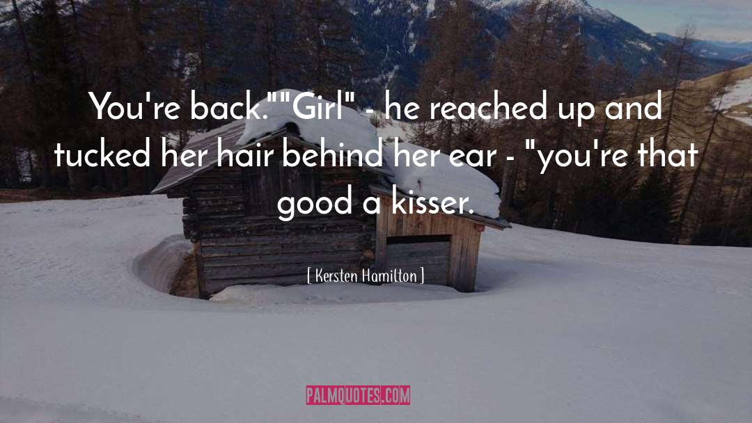 Kersten Hamilton Quotes: You're back.
