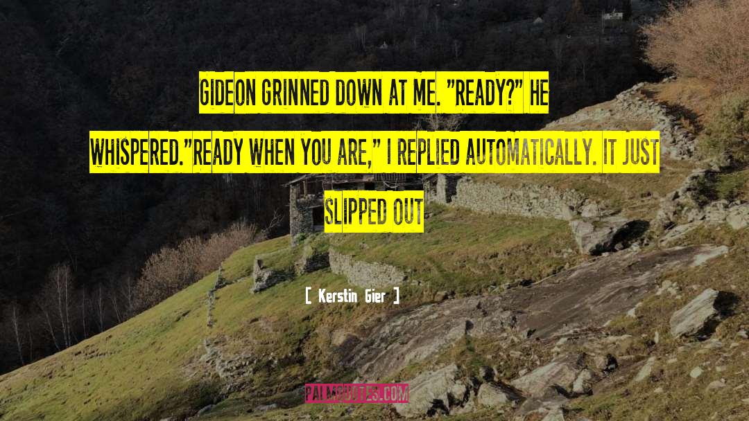 Kerstin Gier Quotes: Gideon grinned down at me.