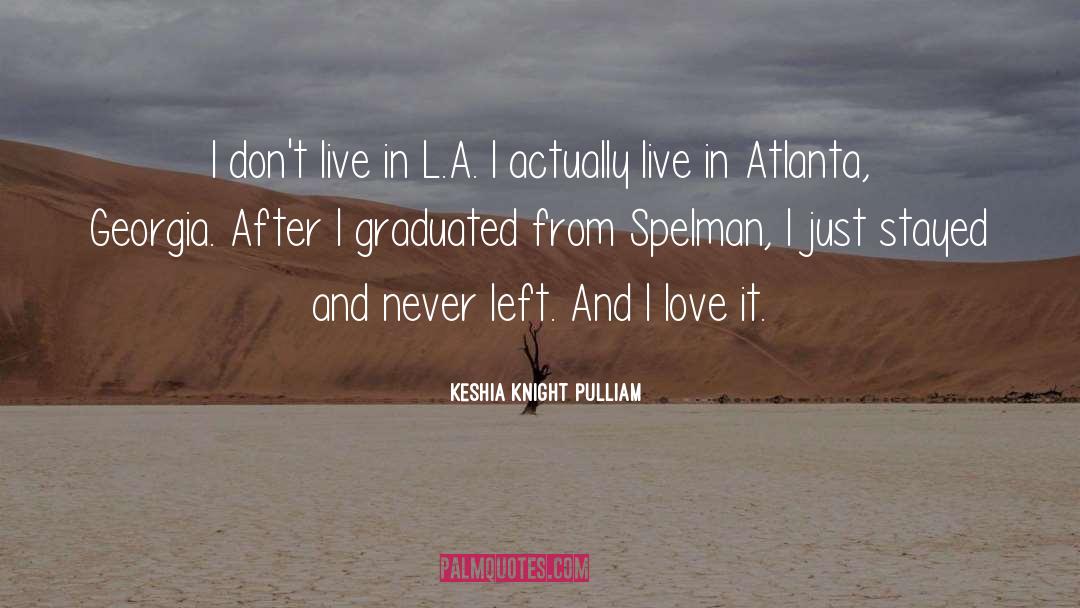 Keshia Knight Pulliam Quotes: I don't live in L.A.