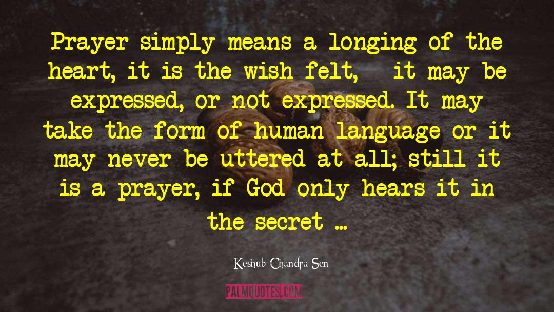 Keshub Chandra Sen Quotes: Prayer simply means a longing