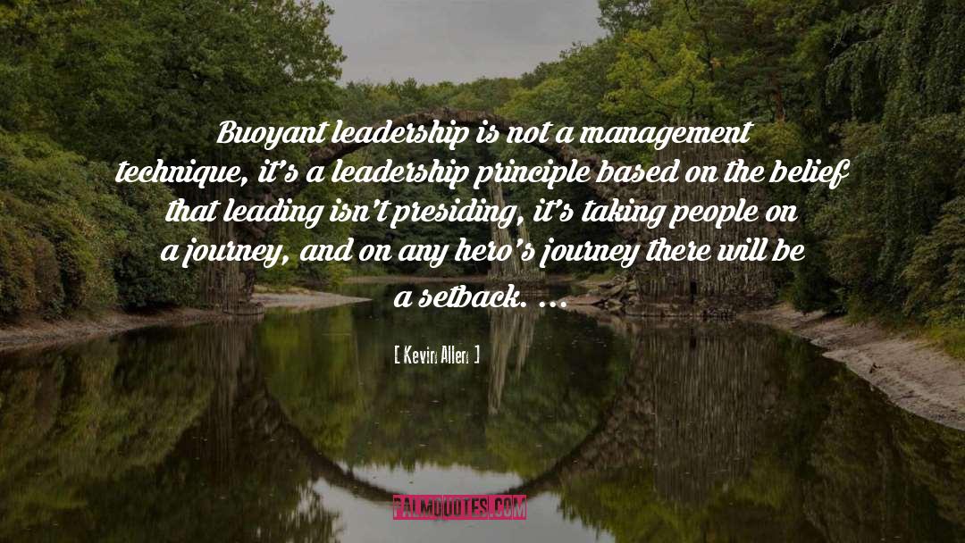 Kevin Allen Quotes: Buoyant leadership is not a