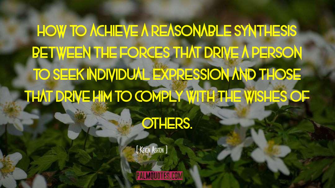 Kevin Ashton Quotes: how to achieve a reasonable