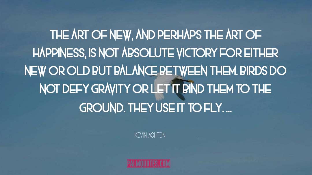 Kevin Ashton Quotes: The art of new, and