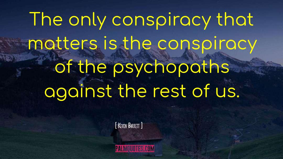 Kevin Barrett Quotes: The only conspiracy that matters