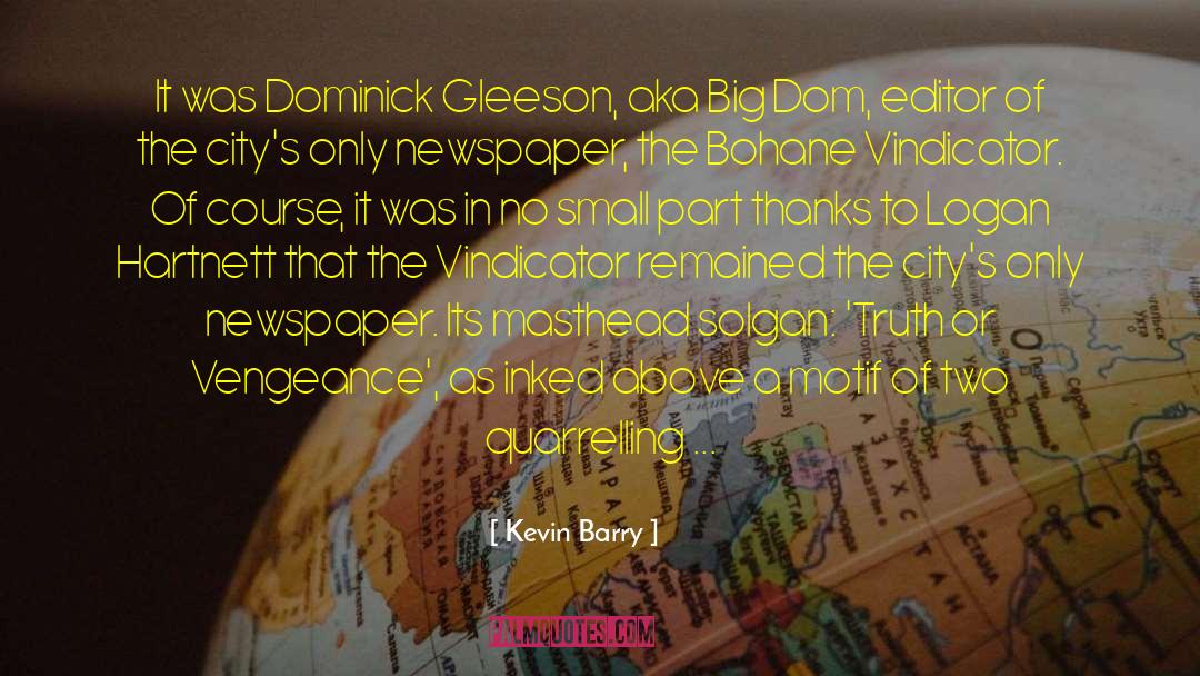 Kevin Barry Quotes: It was Dominick Gleeson, aka