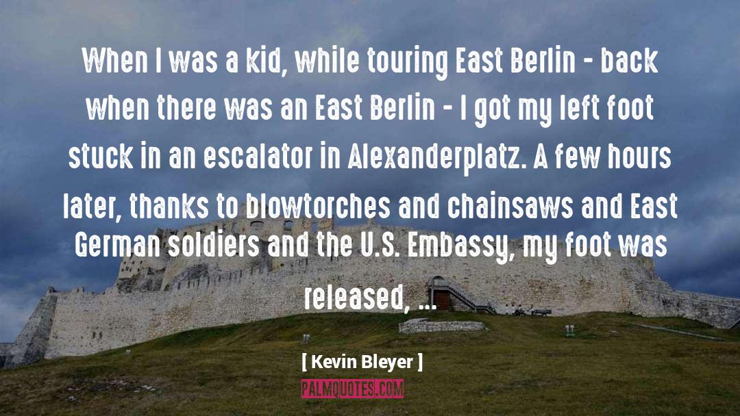 Kevin Bleyer Quotes: When I was a kid,
