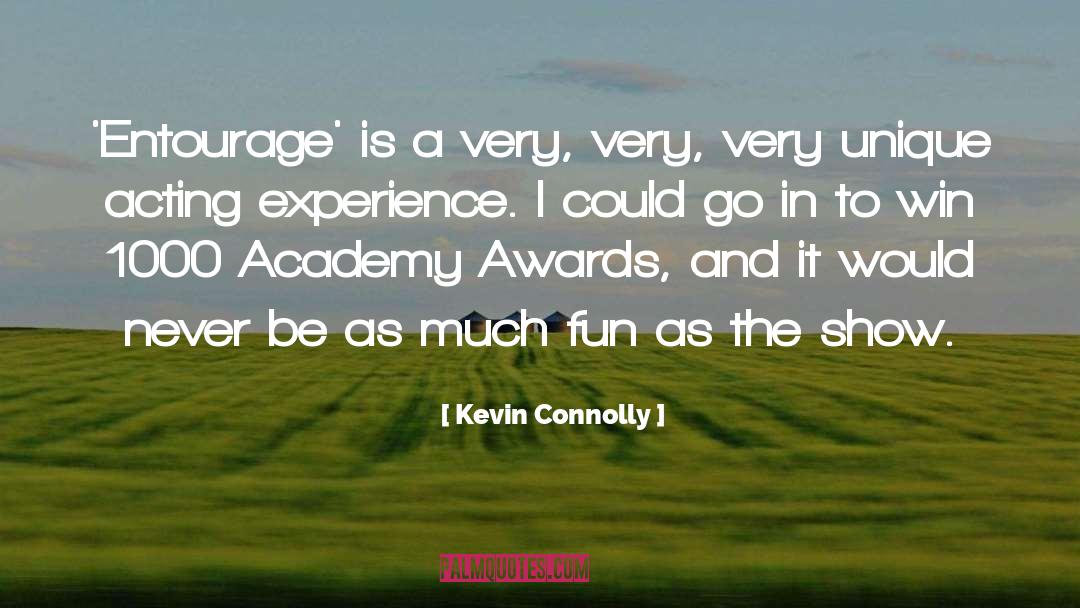 Kevin Connolly Quotes: 'Entourage' is a very, very,