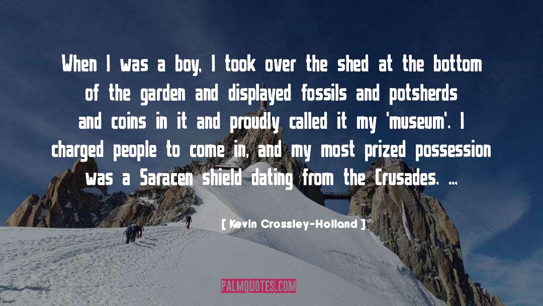 Kevin Crossley-Holland Quotes: When I was a boy,