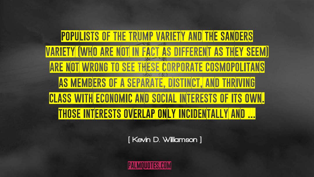 Kevin D. Williamson Quotes: Populists of the Trump variety