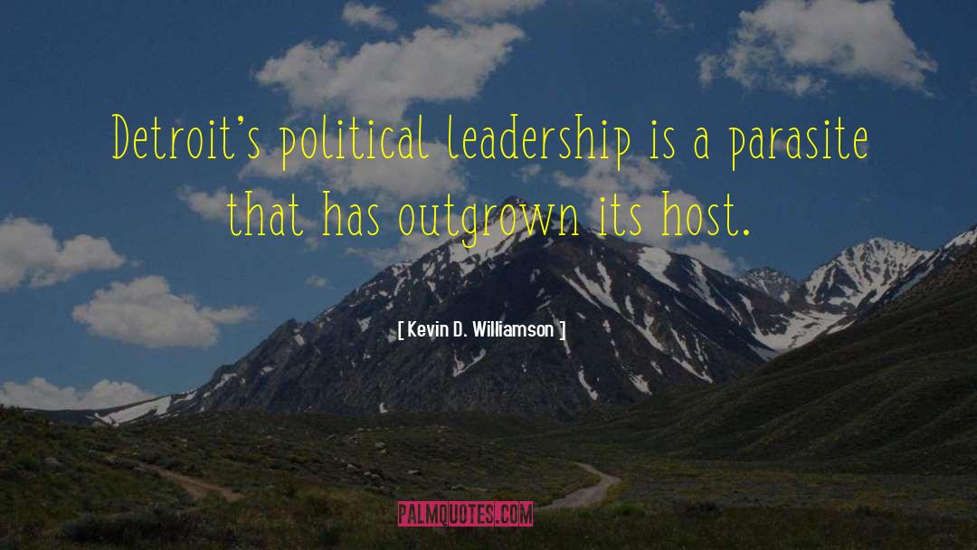 Kevin D. Williamson Quotes: Detroit's political leadership is a