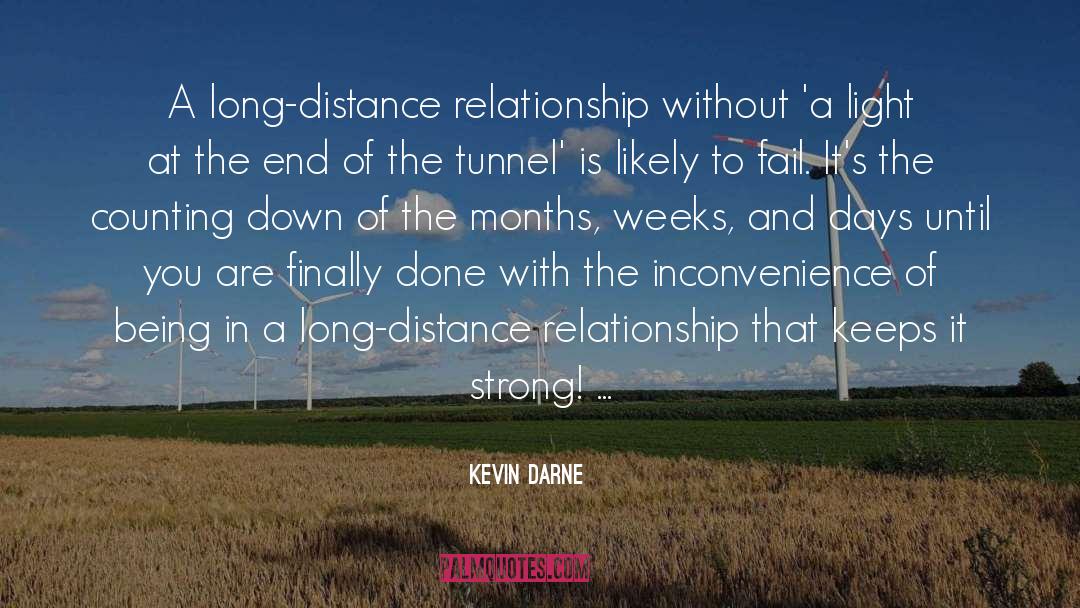 Kevin Darne Quotes: A long-distance relationship without 'a