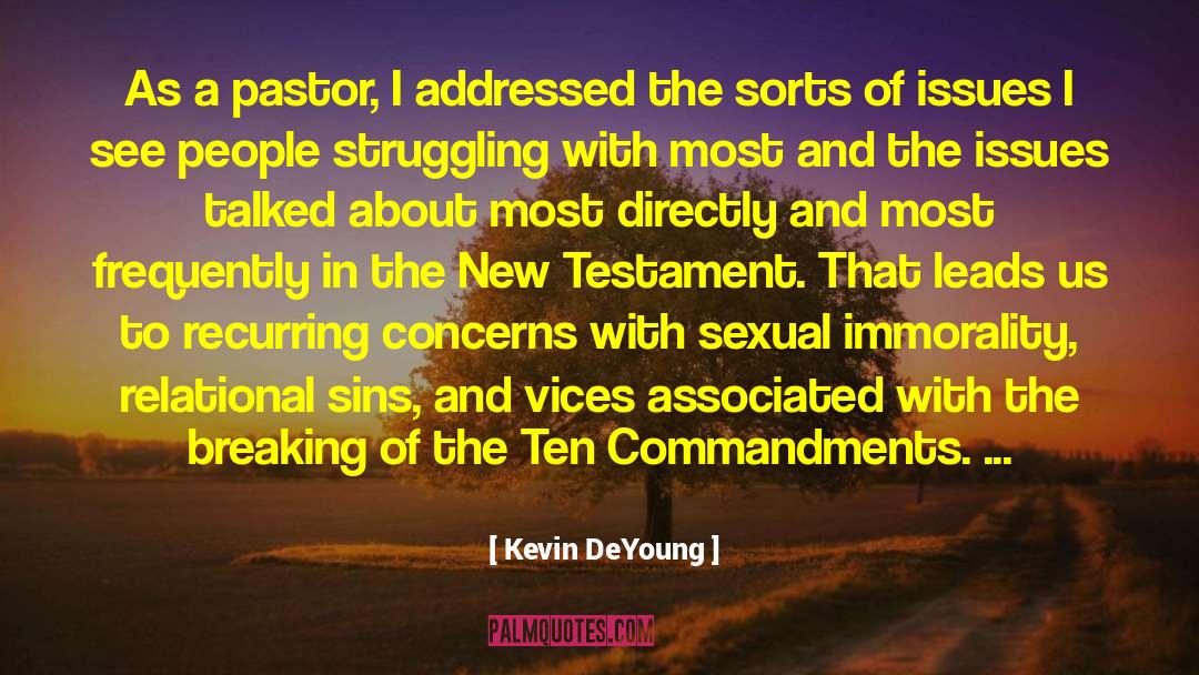 Kevin DeYoung Quotes: As a pastor, I addressed
